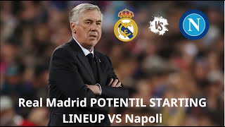 Real Madrid POTENTIL STARTING LINEUP VS Napoli💪💪|In the the Champions League