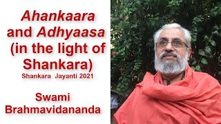 Ahankaara and Adhyaasa (in the light of Shankara) l Swami Brahmavidananda