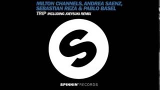 Milton Channels, Andrea Saenz, Sebastian Reza \u0026 Pablo Basel  - Trip (Benny Royal mix)