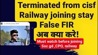 terminated from CISF/ railway joining stay #railway#ssc #terminate #sarkarinaukri