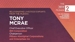 The New Pilbara - Tony McRae, Pilbara Aboriginal Corporations and Enterprises Inc