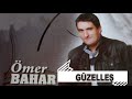 Ömer Bahar / Güzelleş