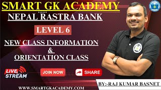 नेपाल राष्ट्र बैंक || Level 6 || Class information & Orientation Class ||By:-Raj Kumar Basnet