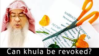 Can Khula be revoked? | Sheikh Assim Al Hakeem