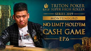 Triton Poker NLHE Cash Game Montenegro 2019  - Episode 6