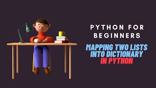 Python Tutorial for Beginners | How to Map two Lists into Dictionary