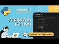 Python Strings Made Easy for Beginners | Learn Python 3.13 Step by Step (Episode 3)