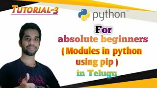Using modules and pip in python | python tutorials in Telugu | Ayush penumatsa