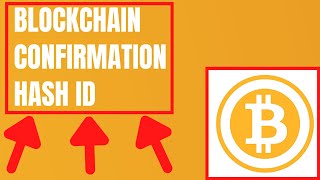 Blockchain Confirmation - How To Verify A Bitcoin Transaction And Get Your Hash ID  - BTC