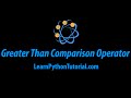 Python: Greater than Comparison Operator