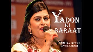 Yadon Ki Baraat By Sarrika Singh Live