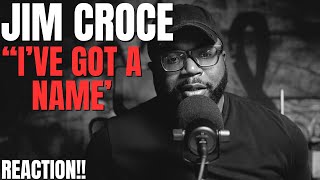 first time hearing Jim Croce - I've Got A Name (Reaction!!)