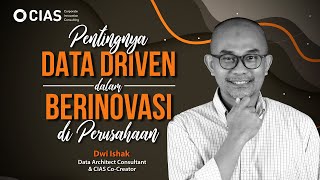 Pentingnya Data Driven dalam Berinovasi di Perusahaan oleh Dwi Ishak