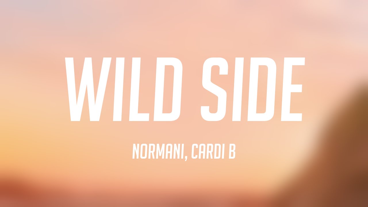 Wild Side - Normani, Cardi B [Letra] 💯 - YouTube