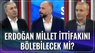 Erdoğan Millet İttifakını Bölebilecek mi? | İnan Demirel - Akif Beki -Yavuz Oğhan | Sen Ne Dersin?