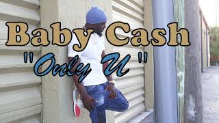 Only U-Baby Cash(Audio)