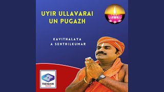 Uyir ullavarai un pugazh