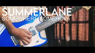 Summerlane - Somewhere Somehow (Guitar Cover by Duta E.)