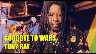 Goodbye to Wars -Tony Ray Reggae (official video)// טוני ריי