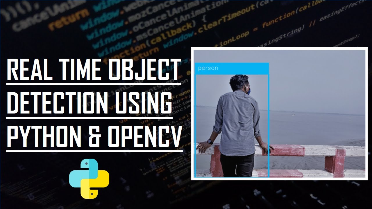 Python Project Real Time Object Detection In Python Opencv