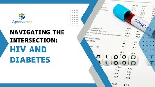 Navigating the Intersection: HIV and Diabetes 🩺🦠🩸