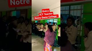 আইসিটি ম্যামের ক্লাসে প্রবেশ | Notre Dame College | #ndc #classroom