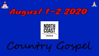 North Coast Church Country Gospel August 1, 2020