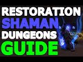 RESTORATION SHAMAN - Dungeons/M+ GUIDE  (Season 4 - 10.2.7 Dragonflight)