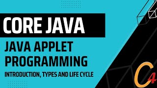 030 JAVA Applet Programming : Introduction, types and Life Cycle