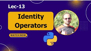Identity Operators in Python | Python For Beginners - Lec # 13