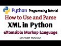 How to Parse eXtensible Markup Language Document (XML) - Python Tutorial by Mahesh Huddar