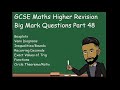 GCSE Maths Higher Revision Big Mark Questions Part 48