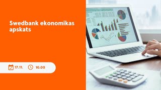 Swedbank ekonomikas apskats - 17.11.2023.