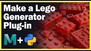 Create a Custom Lego Generator in Maya using Python