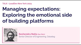 Managing expectations | Seshendra Nalla | LeadDev New York 2024