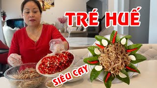 Cách Làm Món TRÉ HUẾ Siêu Cay NGON - Dễ Làm