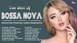 Best Bossa Nova Songs 2024 ~ Unforgettable Jazz Bossa Nova Covers ~ Cool Music