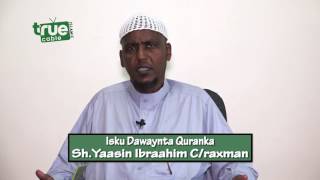 Isku Dawaynta Quraanka: X.2aad Sh.Yaasiin Ibraahin