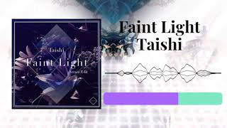 [Arcaea] Faint Light - Taishi