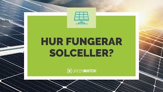 Hur fungerar solceller? (från solstråle till elektricitet)