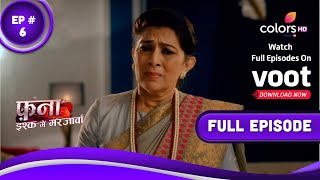 Fanaa - Ishq Mein Marjawan | फना - इश्क में मरजावां | Episode 6 | 07 February 2022