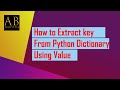 How to Extract Key from Python Dictionary using Value