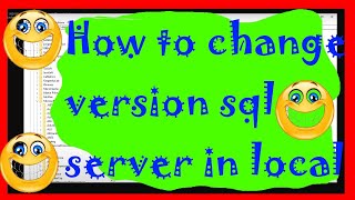 How to change version sql server in localdb