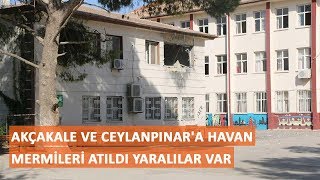 Akçakale ve Ceylanpınar'a havan mermileri atıldı Yaralılar var