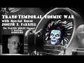 TRANS-TEMPORAL COSMIC WAR! Discussion w JOSEPH P FARRELL