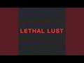 lethal lust
