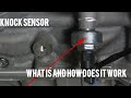 What is the knock sensor and how does it function?