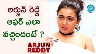 Shalini Pandey About How She Got Arjun Reddy Movie Offer || #ArjunReddy || Talking Movies