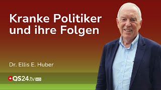 Erzeugen kranke Politiker auch kranke Menschen? | Dr. Ellis E. Huber | Wissenschafts-Gremium