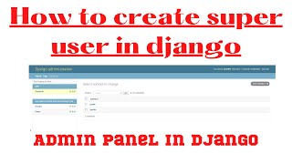 How to create superuser in django || Admin panel in django